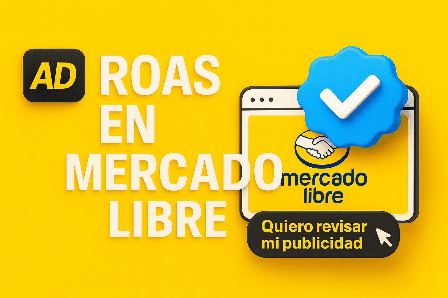 ROAS en Mercado Libre 2026: guía para números reales y rentables 1 ROAS en Mercado Libre 2026: guía para números reales y rentables